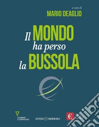 Il mondo ha perso la bussola. E-book. Formato EPUB ebook
