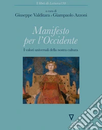 Manifesto per l’OccidenteI valori universali della nostra cultura. E-book. Formato EPUB ebook