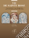 Vie de Sainte Rose: Texte inséré dans les actes du procés de canonisation instruit par Calixte III en 1457. E-book. Formato EPUB ebook di Teresa Onori