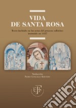 Vida de Santa Rosa: Texto incluido en las actas del proceso calixtino instruido en 1457. E-book. Formato EPUB