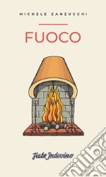 Fuoco. E-book. Formato EPUB