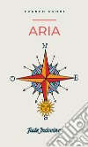 Aria. E-book. Formato EPUB ebook