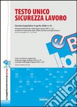 Testo unico sicurezza nei luoghi di lavoro. E-book. Formato EPUB ebook