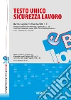 Testo unico sicurezza nei luoghi di lavoro. E-book. Formato PDF ebook