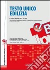 Testo unico in edilizia. E-book. Formato PDF ebook