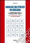 1.100 analisi dei prezzi per opere edili oltre 1.000 costi elementari. E-book. Formato PDF ebook