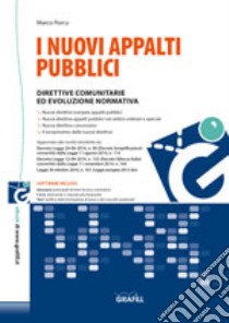 Nuovi appalti pubblici: direttive comunitarie ed evoluzione normativa. E-book. Formato PDF ebook di Marco Porcu