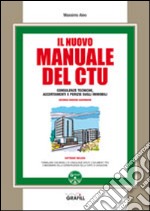 Il nuovo manuale del CTU: Consulenze tecniche, accertamenti e perizie sugli immobili. E-book. Formato PDF ebook