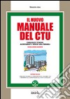 Il nuovo manuale del CTU: Consulenze tecniche, accertamenti e perizie sugli immobili. E-book. Formato PDF ebook