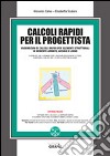 Calcoli rapidi per il progettista: VADEMECUM DI CALCOLI RAPIDI PER ELEMENTI STRUTTURALI IN CEMENTO ARMATO, ACCIAIO E LEGNO. E-book. Formato PDF ebook
