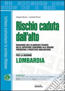 Rischio caduta dall'alto per la regione Lombardia. E-book. Formato PDF ebook di Calogero Mauceri