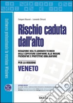 Rischio caduta dall'alto per la regione Veneto. E-book. Formato PDF ebook