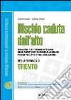 Rischio caduta dall'alto per la provincia di Trento. E-book. Formato PDF ebook