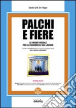 Palchi e fiere: LE NUOVE REGOLE PER LA SICUREZZA SUL LAVORO. E-book. Formato PDF ebook