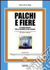 Palchi e fiere: LE NUOVE REGOLE PER LA SICUREZZA SUL LAVORO. E-book. Formato PDF ebook