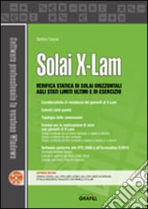 Solai X-LAM: VERIFICA STATICA DI SOLAI ORIZZONTALI AGLI STATI LIMITI ULTIMI E DI ESERCIZIO. E-book. Formato PDF ebook di Stefano Cascio