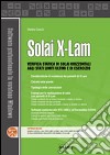 Solai X-LAM: VERIFICA STATICA DI SOLAI ORIZZONTALI AGLI STATI LIMITI ULTIMI E DI ESERCIZIO. E-book. Formato PDF ebook di Stefano Cascio