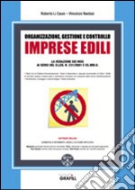 Organizzazione, gestione e controllo imprese edili: LA REDAZIONE DEI MOG AI SENSI DEL D.LGS. N. 231/2001 E SS.MM.II.. E-book. Formato PDF ebook