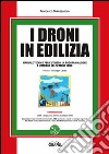 I droni in edilizia. E-book. Formato EPUB ebook