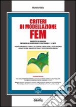 Criteri di modellazione FEM: Progetto e Verifica secondo gli Eurocodici strutturali e le NTC. E-book. Formato PDF ebook