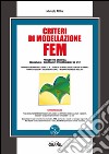 Criteri di modellazione FEM: Progetto e Verifica secondo gli Eurocodici strutturali e le NTC. E-book. Formato PDF ebook