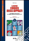 Codice Appalti: Nuovo Commentario rapido: Con commento all'articolato del Decreto Legislativo 18 aprile 2016, n. 50. E-book. Formato PDF ebook