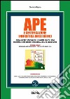 Ape e certificazione energetica degli edifici: Aggiornata alle Norme UNI/TS 11300-4-5-6 del marzo 2016. E-book. Formato PDF ebook di Stefano Cascio