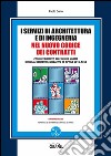 I servizi di Architettura e di Ingegneria nel nuovo codice dei contratti: Con riferimento alle nuove norme di cui al decreto legislativo 18 aprile 2016, n. 50. E-book. Formato PDF ebook