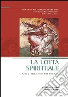 La lotta spirituale nella tradizione ortodossa. E-book. Formato PDF ebook