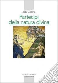 Partecipi della natura divina: La spiritualità ortodossa nell'età della secolarizzazione. E-book. Formato EPUB ebook
