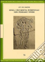 Senza l’eucaristia domenicale non possiamo vivere. E-book. Formato EPUB