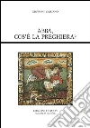Abba, cos’è la preghiera?. E-book. Formato EPUB ebook di Giovanni Cassiano
