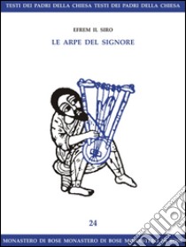 Le arpe del Signore: Inni sulla verginità 27-30. E-book. Formato EPUB ebook di Efrem il Siro