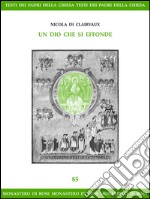 Un Dio che si effonde: Su “Profumo olezzante è il tuo nome”, La duplice generazione di Cristo. E-book. Formato EPUB ebook