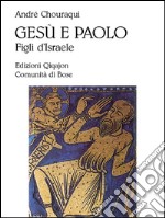 Gesù e Paolo: Figli d’Israele. E-book. Formato EPUB ebook