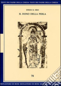 Il dono della perla. E-book. Formato EPUB ebook di Efrem il Siro