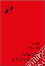 Sexuality, a thirst for life. E-book. Formato EPUB ebook