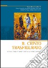 Il Cristo trasfigurato nella tradizione spirituale ortodossa. E-book. Formato PDF ebook