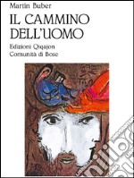 Il cammino dell’uomo. E-book. Formato EPUB ebook