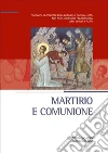 Martirio e comunione. E-book. Formato PDF ebook