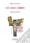 Un solo corpo: Mistagogia della liturgia eucaristica attraverso i testi dei padri latini. E-book. Formato PDF ebook di AA.VV.