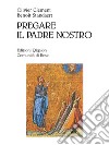 Pregare il Padre nostro. E-book. Formato EPUB ebook di Olivier Clément