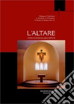 L'altare: Mistero di presenza, opera dell’arte. E-book. Formato PDF ebook