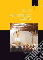 Assemblea santa: Forme, presenze, presidenza. E-book. Formato PDF ebook