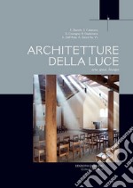 Architetture della luce: Arte, spazi, liturgia. E-book. Formato PDF ebook