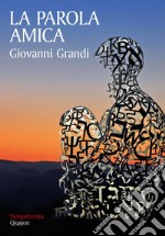 La parola amica: Sulle tracce della voce di Gesù. E-book. Formato EPUB