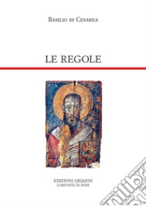 Le regole: Regole lunghe, Regole brevi. E-book. Formato PDF ebook di Basilio di Cesarea