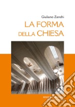 La forma della chiesa. E-book. Formato PDF ebook