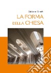 La forma della chiesa. E-book. Formato PDF ebook