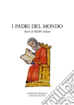 I Padri del mondo: Avot di Rabbi Natan. E-book. Formato PDF